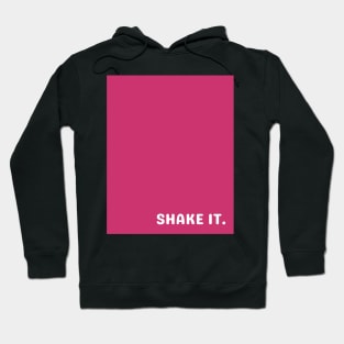 Pink Shake It Hoodie